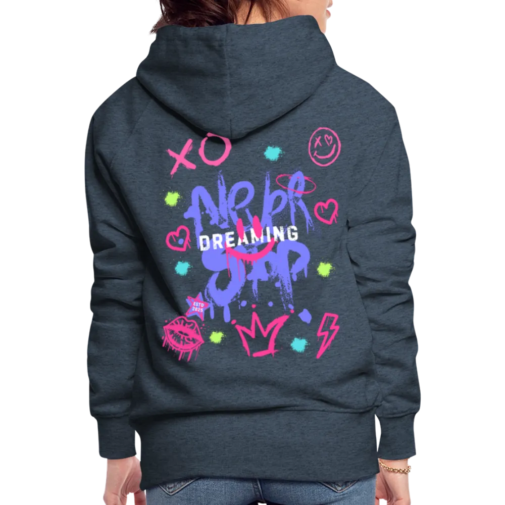 Never Stop Dreaming Premium Graffiti Hoodie