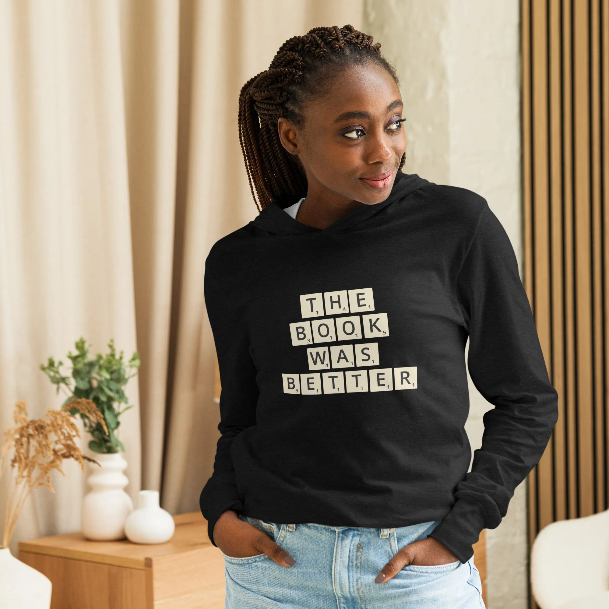 The Book Was Better Hoodie T-shirt