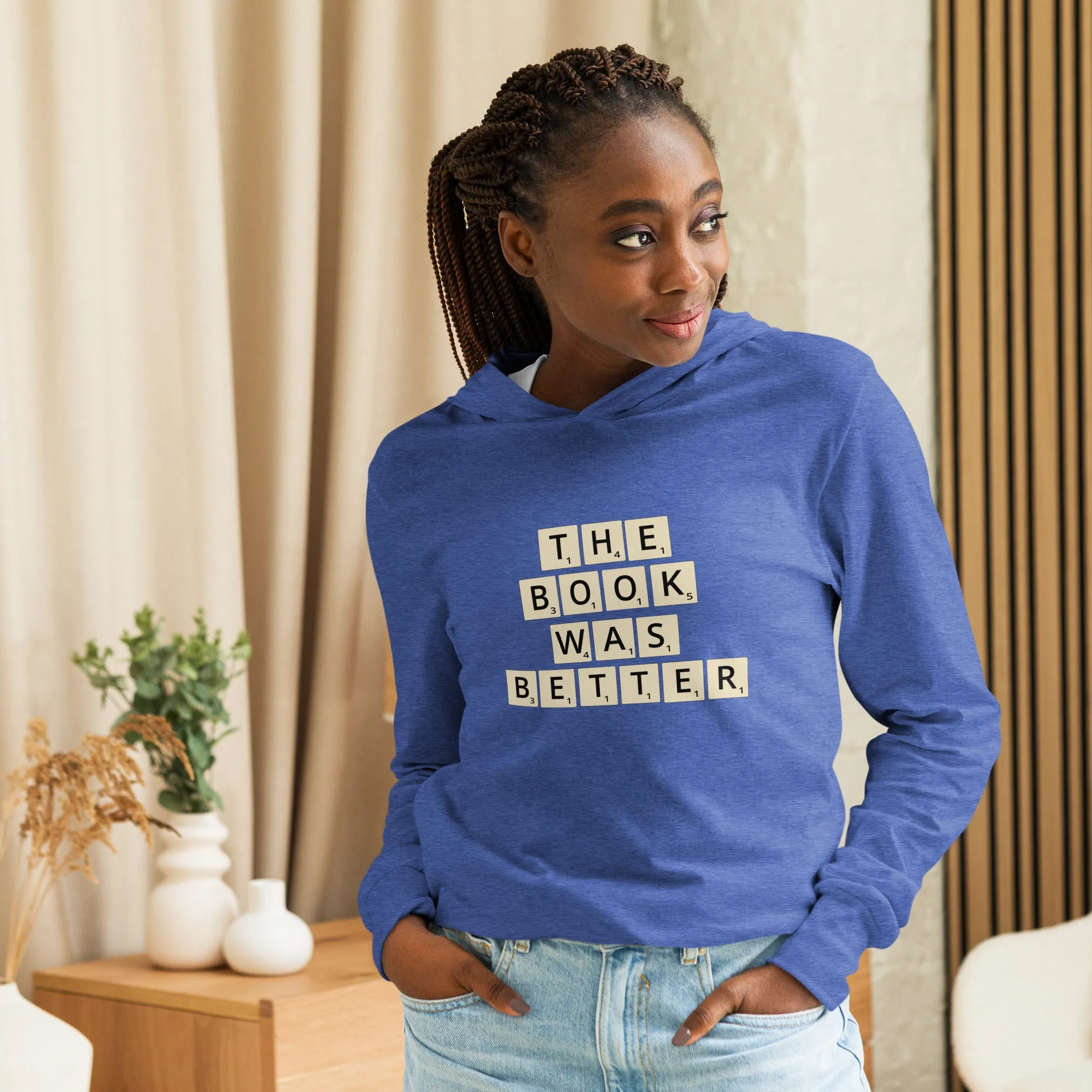 The Book Was Better Hoodie T-shirt